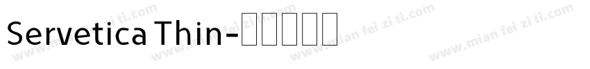 Servetica Thin字体转换